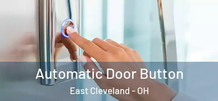  Automatic Door Button East Cleveland - OH