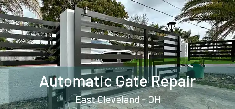 Automatic Gate Repair East Cleveland - OH