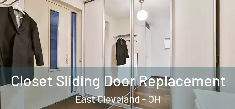  Closet Sliding Door Replacement East Cleveland - OH