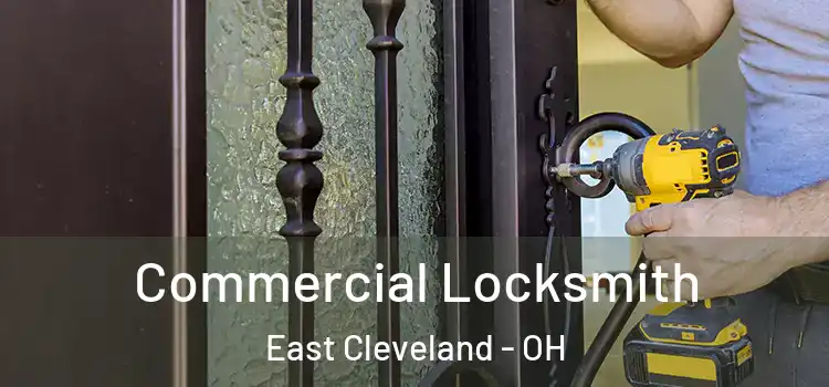  Commercial Locksmith East Cleveland - OH