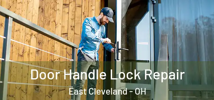 Door Handle Lock Repair East Cleveland - OH