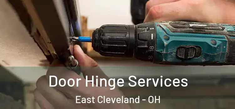 Door Hinge Services East Cleveland - OH
