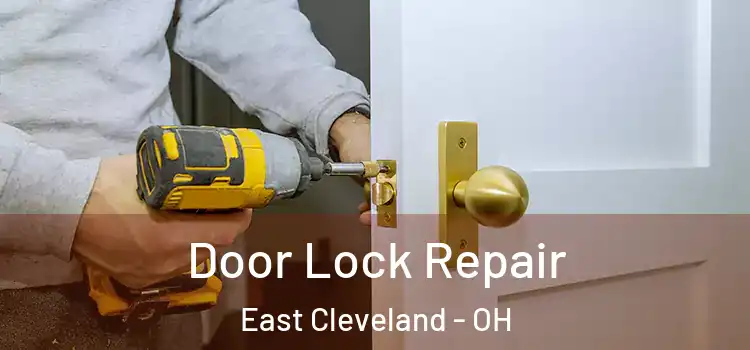  Door Lock Repair East Cleveland - OH