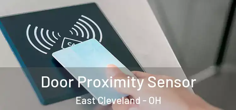 Door Proximity Sensor East Cleveland - OH