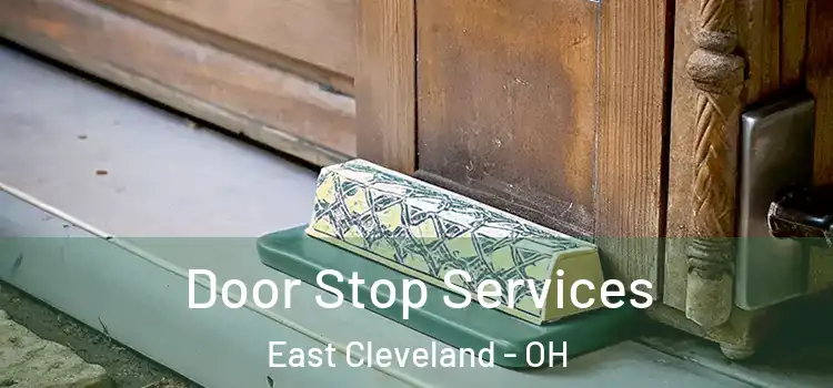  Door Stop Services East Cleveland - OH