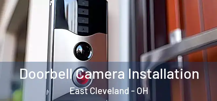  Doorbell Camera Installation East Cleveland - OH