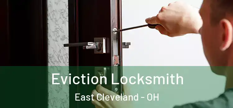  Eviction Locksmith East Cleveland - OH