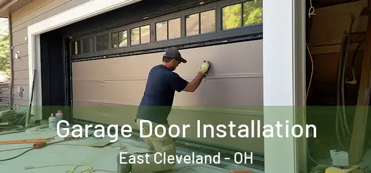  Garage Door Installation East Cleveland - OH