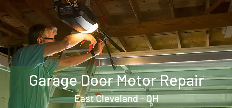  Garage Door Motor Repair East Cleveland - OH