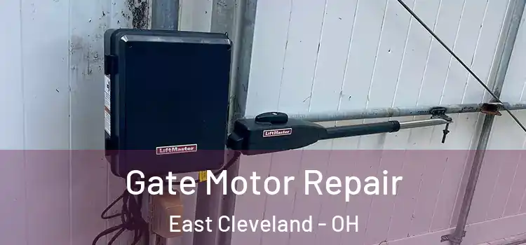  Gate Motor Repair East Cleveland - OH