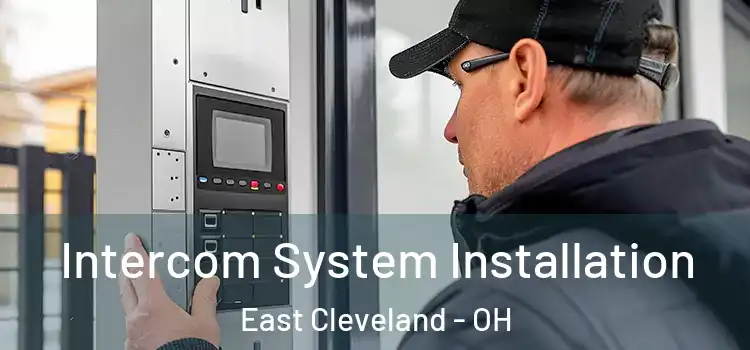  Intercom System Installation East Cleveland - OH