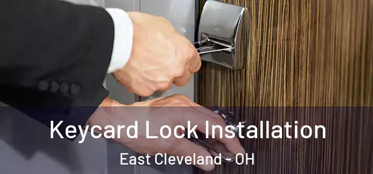  Keycard Lock Installation East Cleveland - OH