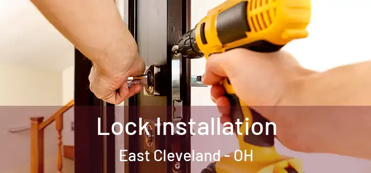  Lock Installation East Cleveland - OH