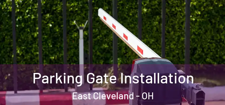  Parking Gate Installation East Cleveland - OH