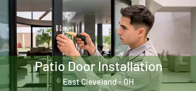 Patio Door Installation East Cleveland - OH