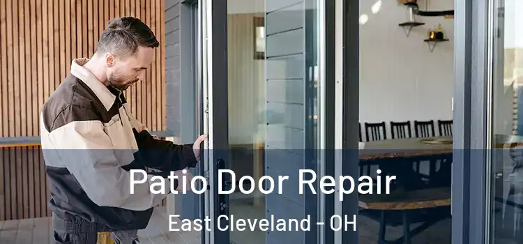  Patio Door Repair East Cleveland - OH