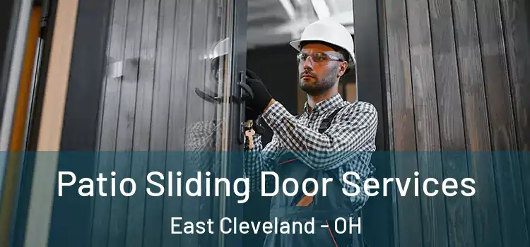  Patio Sliding Door Services East Cleveland - OH