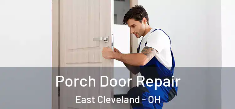  Porch Door Repair East Cleveland - OH