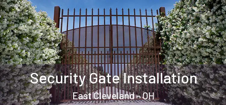  Security Gate Installation East Cleveland - OH