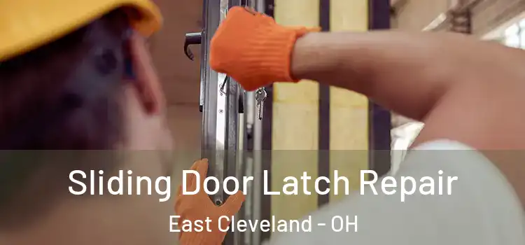  Sliding Door Latch Repair East Cleveland - OH