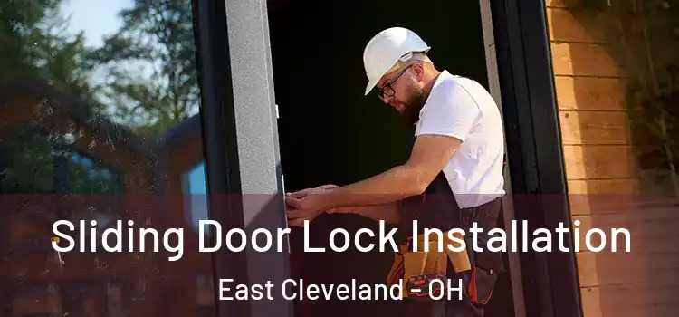  Sliding Door Lock Installation East Cleveland - OH