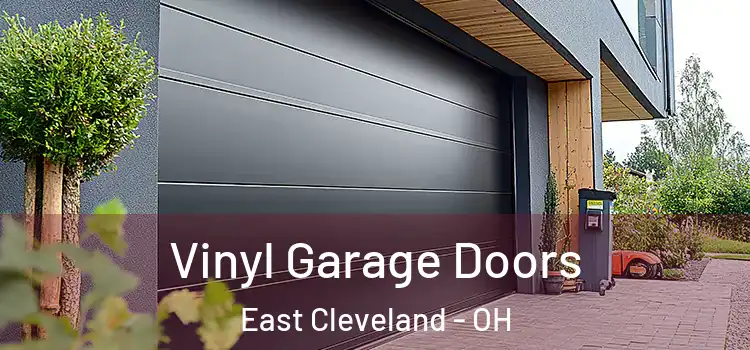  Vinyl Garage Doors East Cleveland - OH